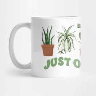 just one more plant Mug